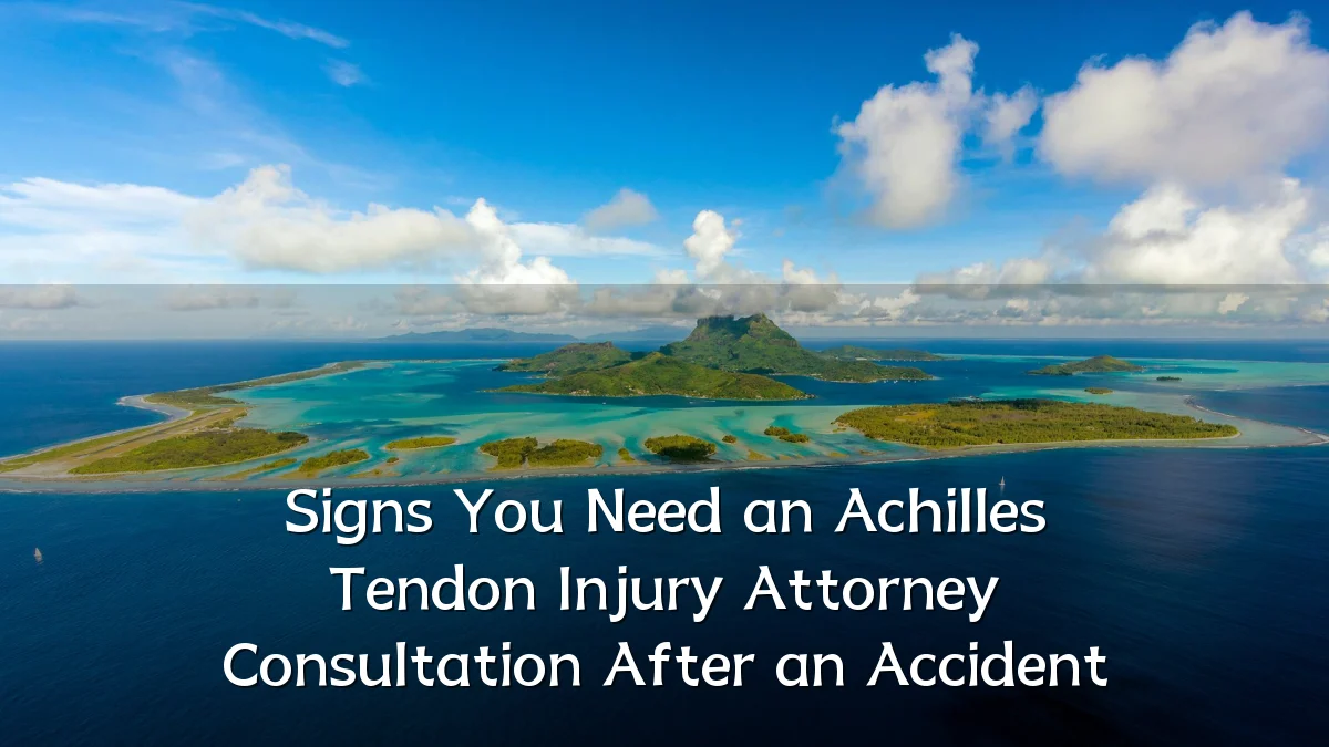 Signs You Need an Achilles Tendon Injury Attorney Consultation After an Accident